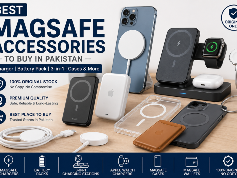 Best MagSafe Accessories to Buy in Pakistan: The Complete Guide