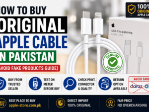 Where to Buy Original Apple Cable in Pakistan (Avoid Counterfeit Scams)